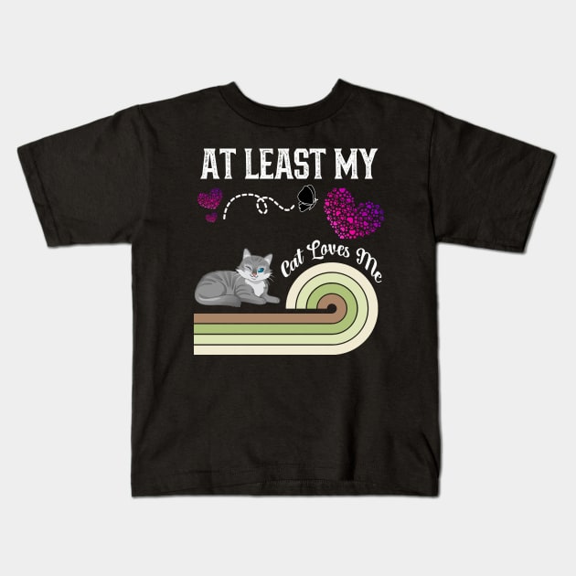 At Least My Cat Loves Me Kids T-Shirt by kooicat